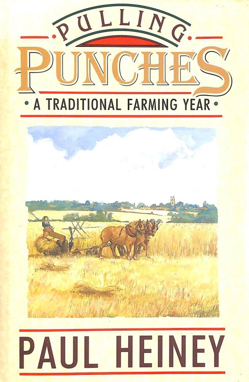 Pulling Punches: A Traditional Farming Year