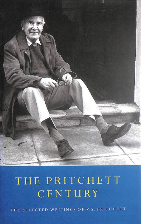 The Pritchett Century: The Selected Writings of V.S. Pritchett, First Edition