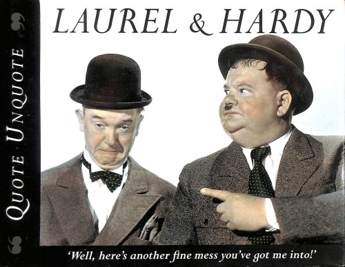 Laurel & Hardy: Quote, Unquote