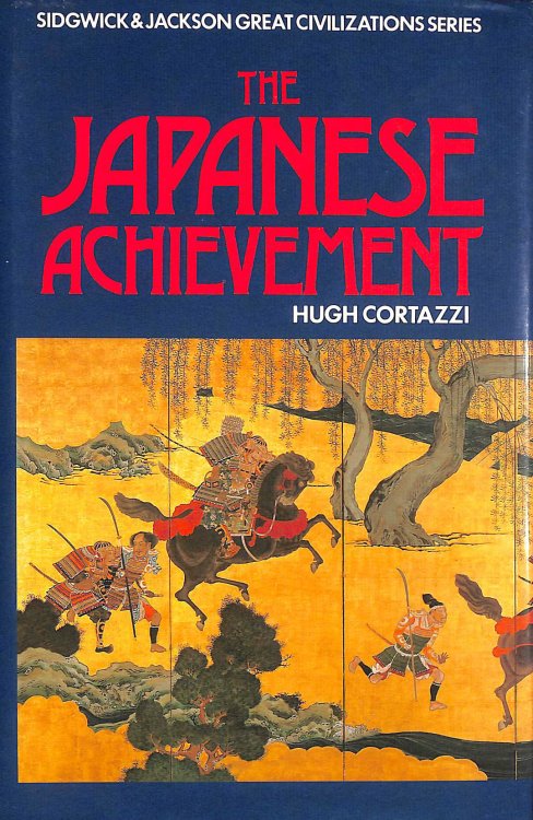 The Japanese Achievement (Sidgwick & Jackson great civilization series)