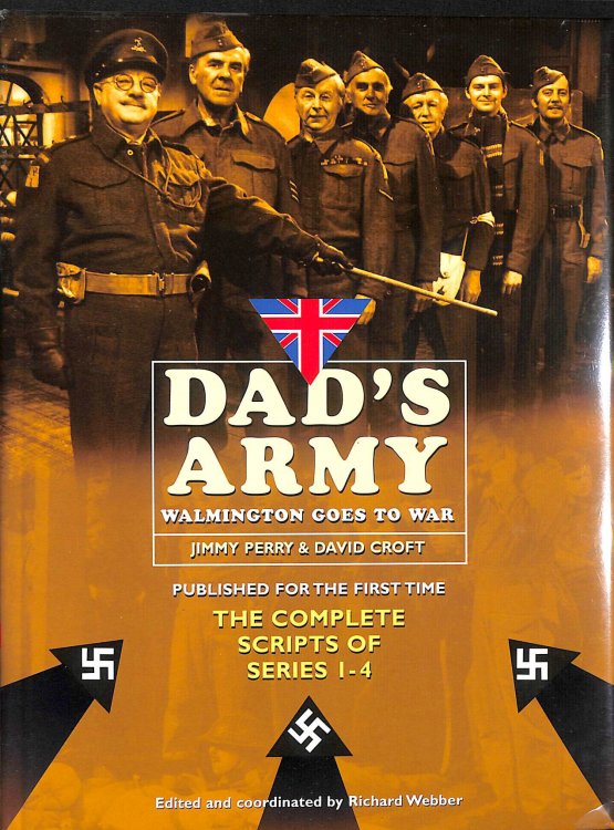 Dad's Army: Walmington Goes to War: The Complete Scripts of Series 1-4:: Walmington Goes to War - The Complete Scripts for Series 1-4