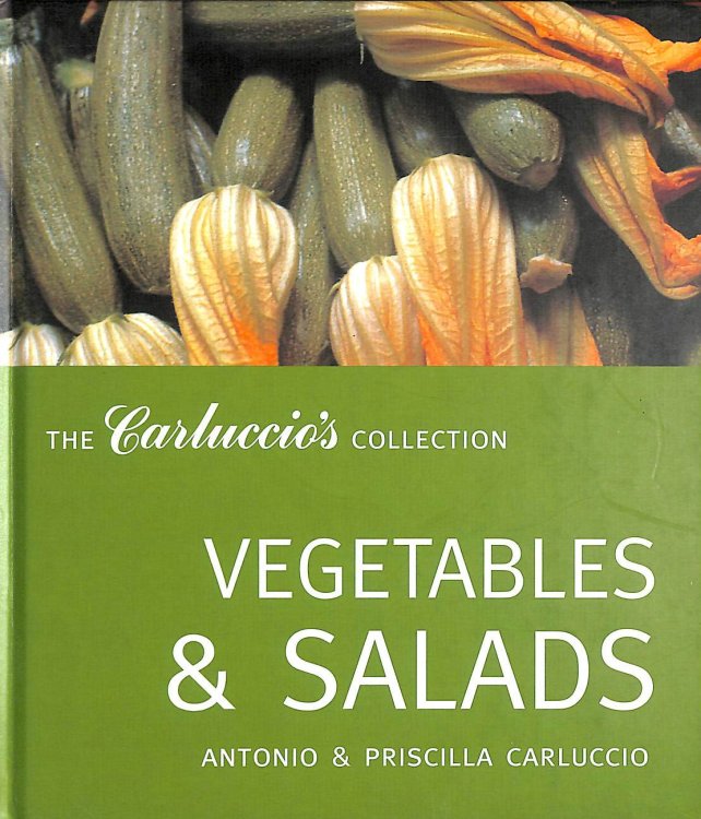 Vegetables and Salads (The Carluccio's collection)