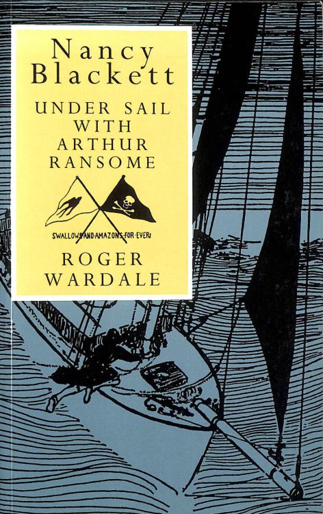 Nancy Blackett: Under Sail with Arthur Ransome