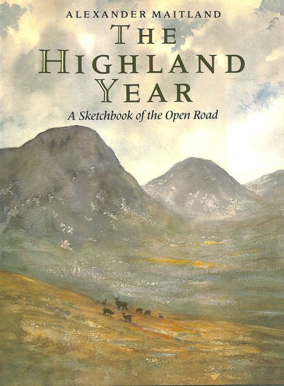 The Highland Year: A Sketchbook of the Open Road