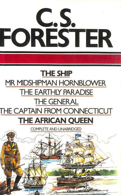 Selected Works: The Ship, Mr Midshipman Hornblower, The Earthly Paradise, The General, The Captain from Connecticut, and The African Queen