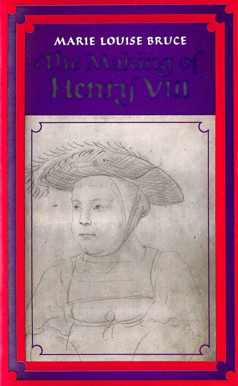 The Making Of Henry VIII