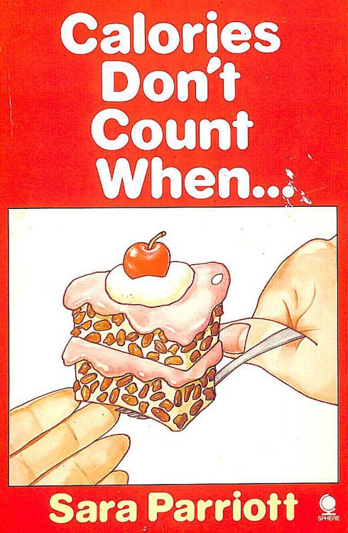 Calories Don't Count When.