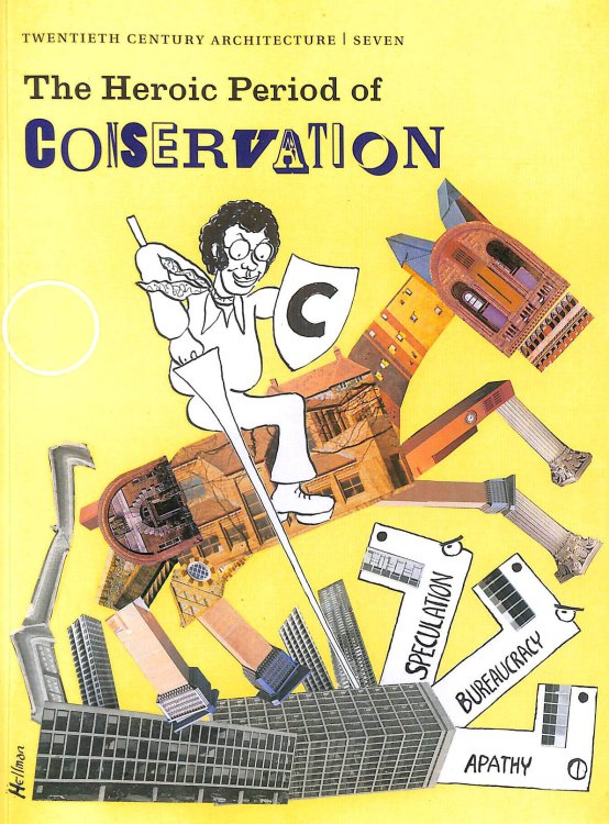 The Heroic Period of Conservation (Twentieth Century Architecture)