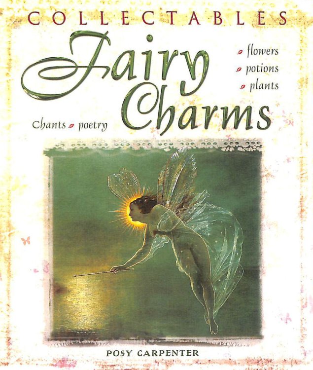 Collectables: Fairy Charms: Flowers, Potions, Plants, Chants, Poetry