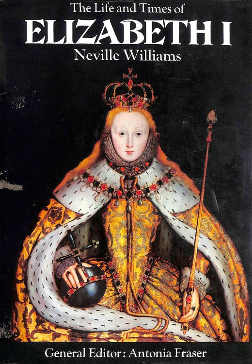 The Life And Times Of Elizabeth I