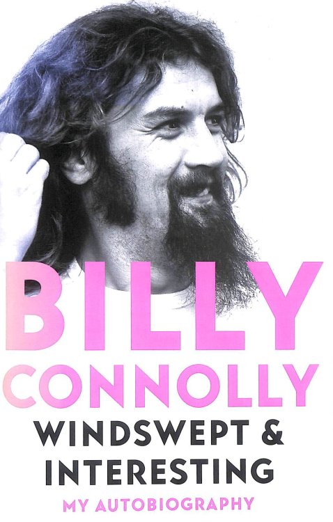 Windswept & Interesting: My Autobiography First Edition