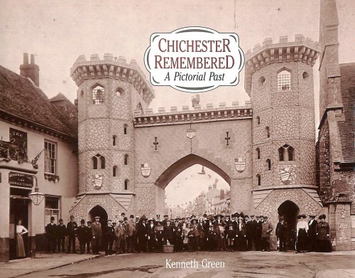 Chichester Remembered: A Pictorial Past
