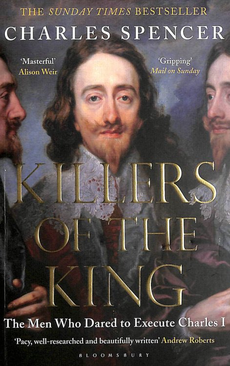 Killers of the King: The Men Who Dared to Execute Charles I