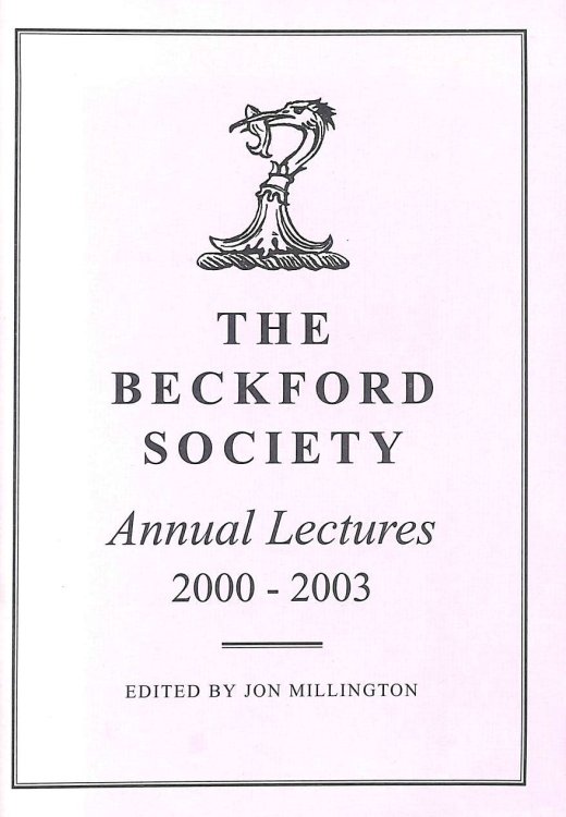 The Beckford Society Annual Lectures 2000-2003 2000-2003