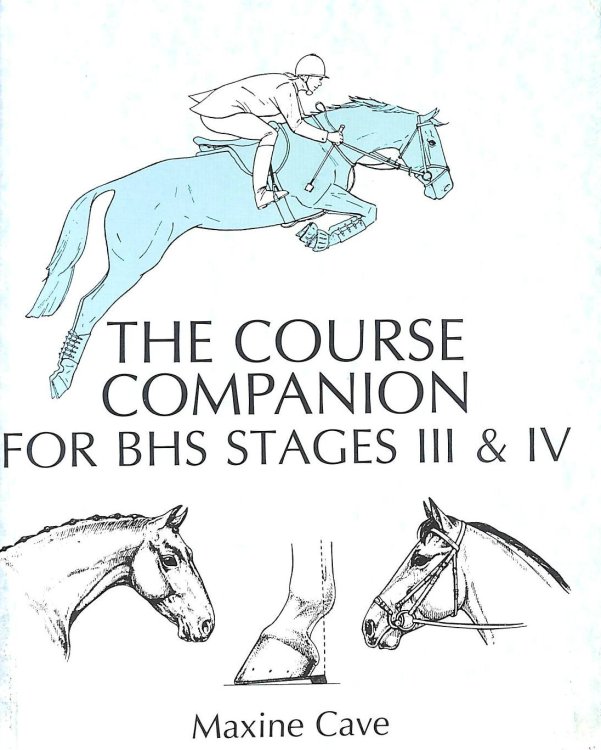 The Course Companion for BHS Stages III & IV