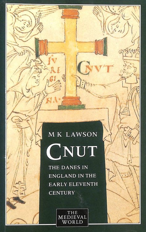 Cnut: The Danes in England in the Early Eleventh Century (The Medieval World)