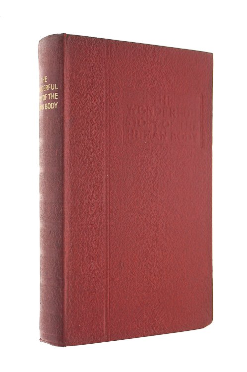 The Wonderful Story of the Human Body. By a Well-Known Physician. With . illustrations by W. Thornton Shiells