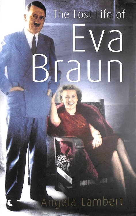 The Lost Life of Eva Braun