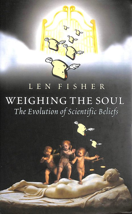 Weighing the Soul: The Evolution of Scientific Beliefs