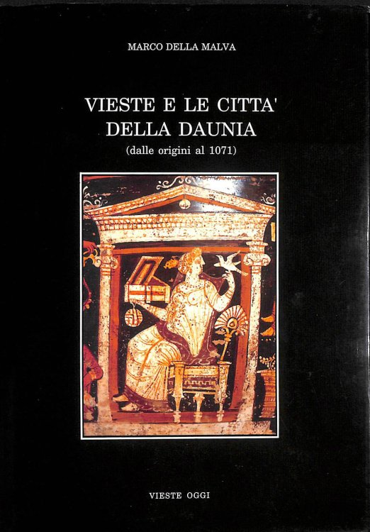 Veste e le citta' della Daunia (dalle origini al 1071)
