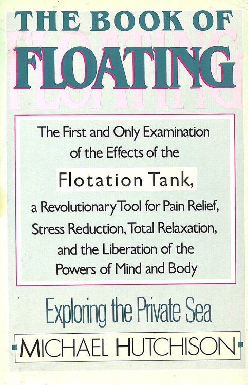 The Book of Floating: Exploring the Private Sea