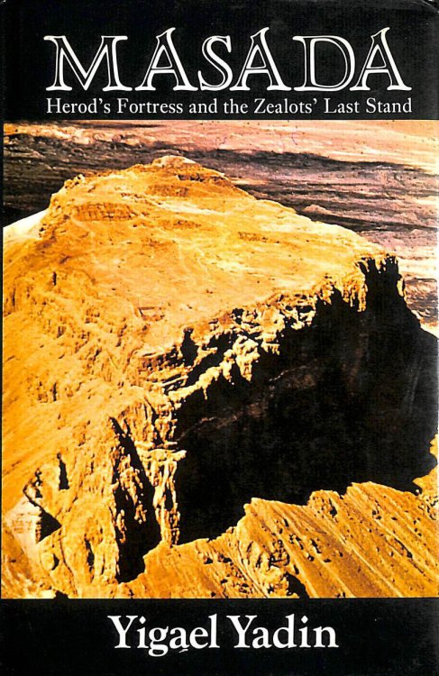 Masada - Herod's Fortress and the Zealots Last Stand