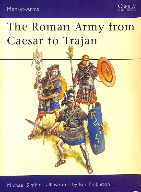 The Roman Army from Caesar to Trajan (Men-at-Arms): 46