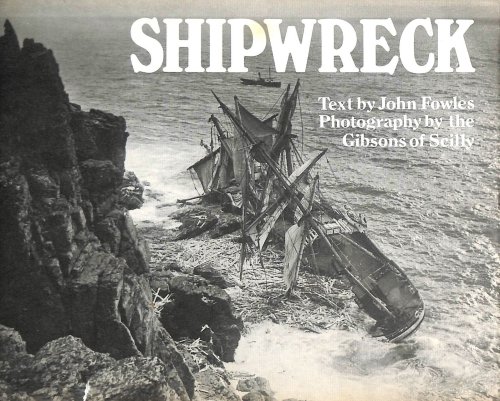Shipwreck: Photographs by the Gibsons of Scilly