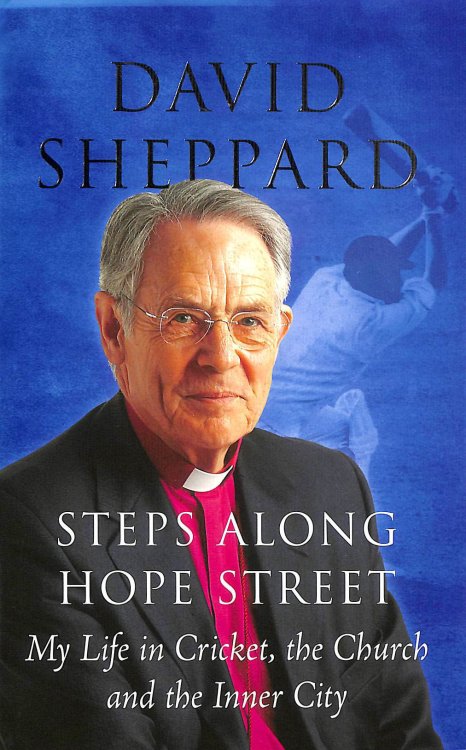 Steps Along Hope Street: My Life in Cricket, the Church and the Inner City