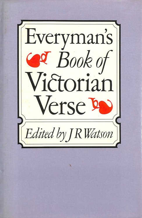 Everyman's Book of Victorian Verse (Everyman's Library)