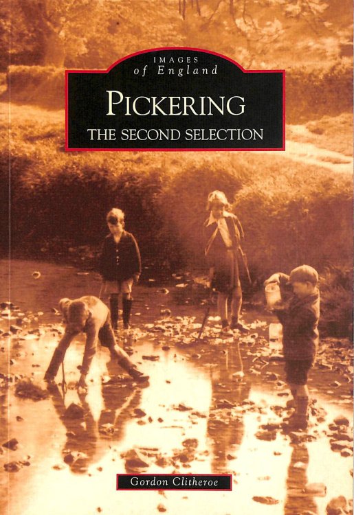Pickering: The Second Selection (Images of England)