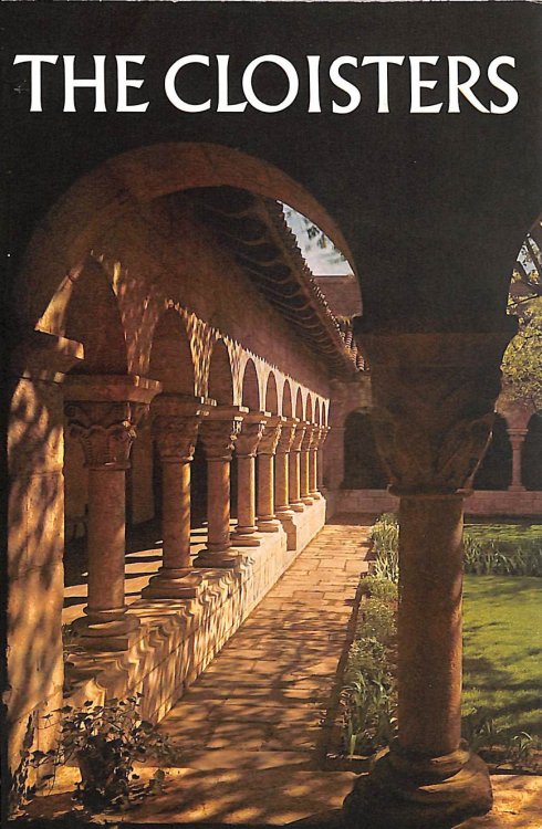 The Cloisters: The Building and The Collection of Medieval Art in Fort Tryon Park