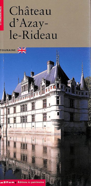 Le Chateau d'Azay-le-Rideau, (version anglaise)