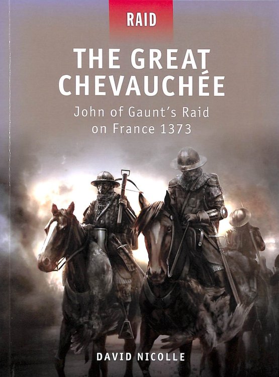The Great Chevauche: John of Gaunts Raid on France 1373: 20
