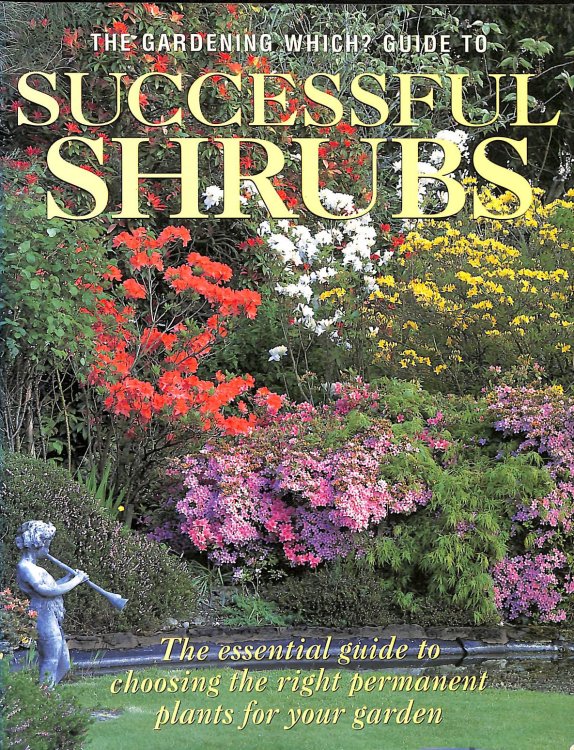 Gardening Which Guide to Successful Shrubs