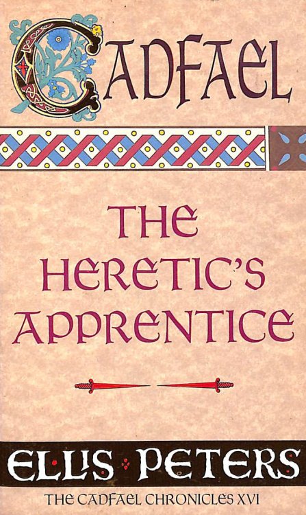 The Heretic's Apprentice: 16 (Cadfael Chronicles)