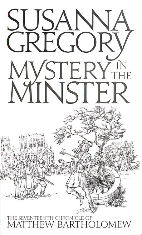Mystery In The Minster: The Seventeenth Chronicle of Matthew Bartholomew: 17 (Chronicles of Matthew Bartholomew)