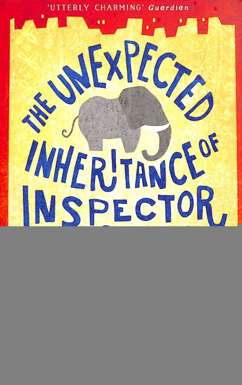 The Unexpected Inheritance of Inspector Chopra: Baby Ganesh Agency Book 1 (Baby Ganesh series)