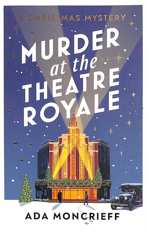 Murder at the Theatre Royale: The perfect murder mystery (A Christmas Mystery, 2)