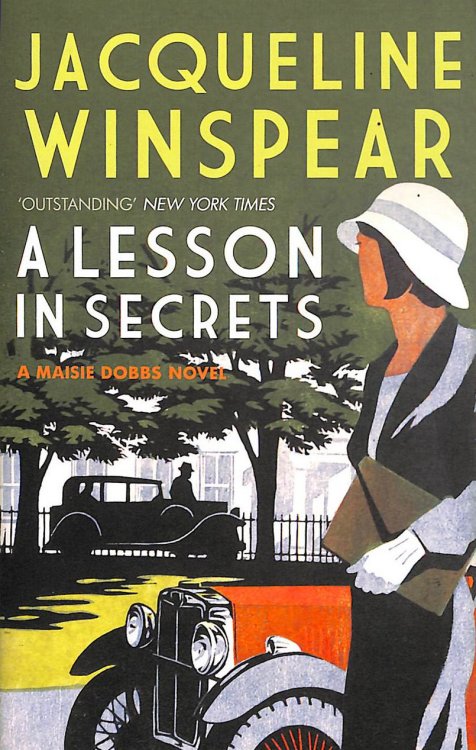 Lesson in Secrets, A (Maisie Dobbs): Sleuth Maisie faces subterfuge and the legacy of the Great War