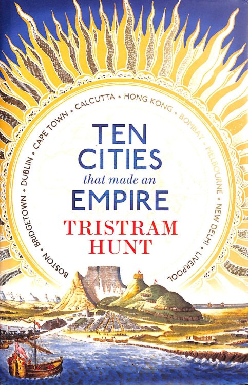 Ten Cities that Made an Empire