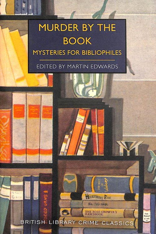 Murder by the Book: Mysteries for Bibliophiles: 93 (British Library Crime Classics)