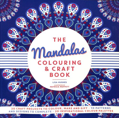 The Mandalas Colouring and Craft Book