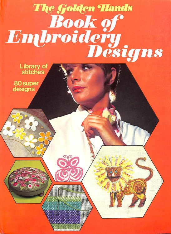 The Golden Hands Book of Embroidery Designs