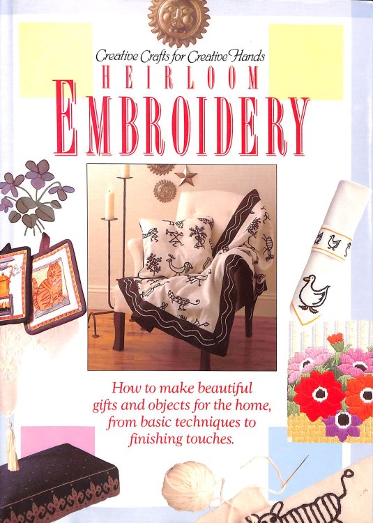 Heirloom Embroidery (Creative Crafts for Creative Hands S.)