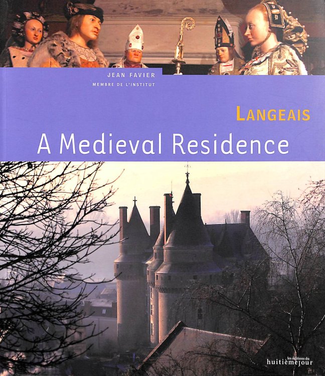 Langeais: A Medieval Residence
