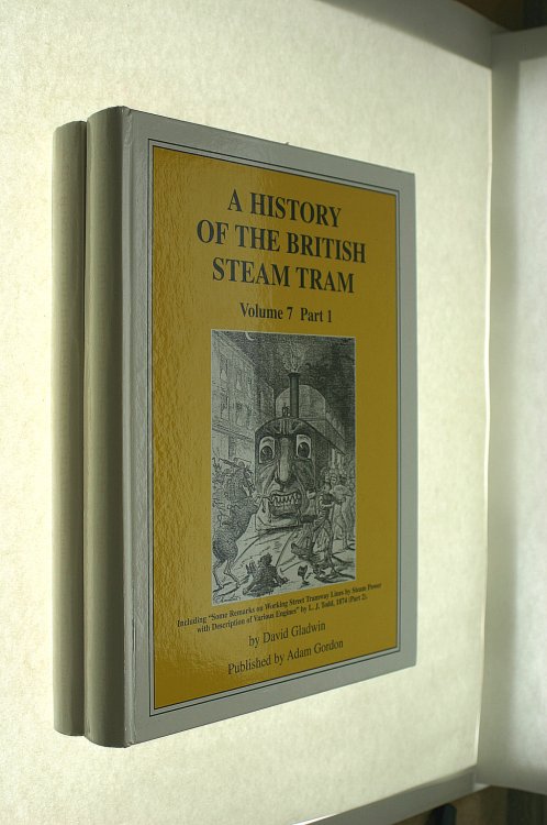 A History of the British Steam Tram: v. 7, Pt. 1 & 2