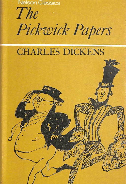 The Posthumous Papers of the Pickwick Club (Nelson Classics)