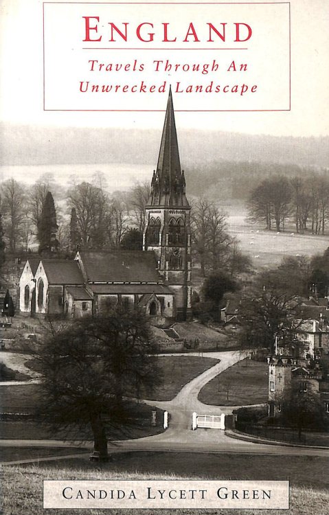 England: Travels Through an Unwrecked Landscape