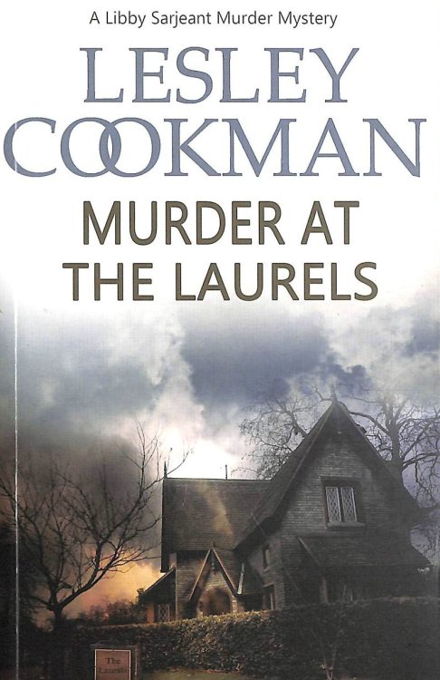 Murder at the Laurels: A Libby Sarjeant Murder Mystery: 2